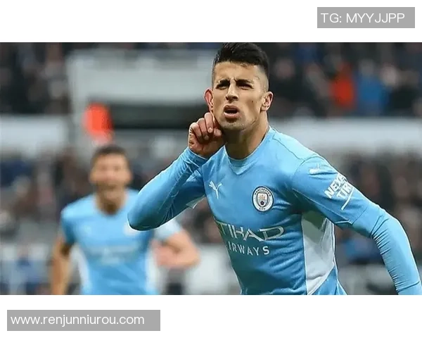 坎塞洛在足球界的崛起与挑战：从天才少年到世界级后卫的成长之路