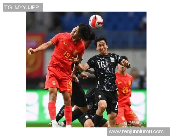 中国与韩国精彩对决视频集锦回顾球迷必看瞬间一网打尽